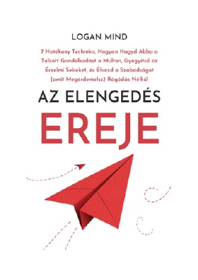 Letoltes Az Elengedés Ereje PDF epub Ingyenes - Logan Mind